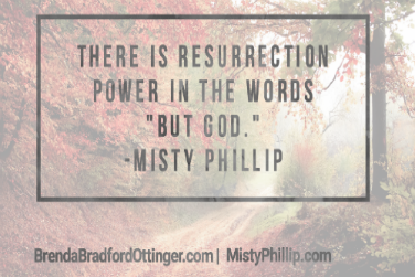 “But God” with Misty Phillip